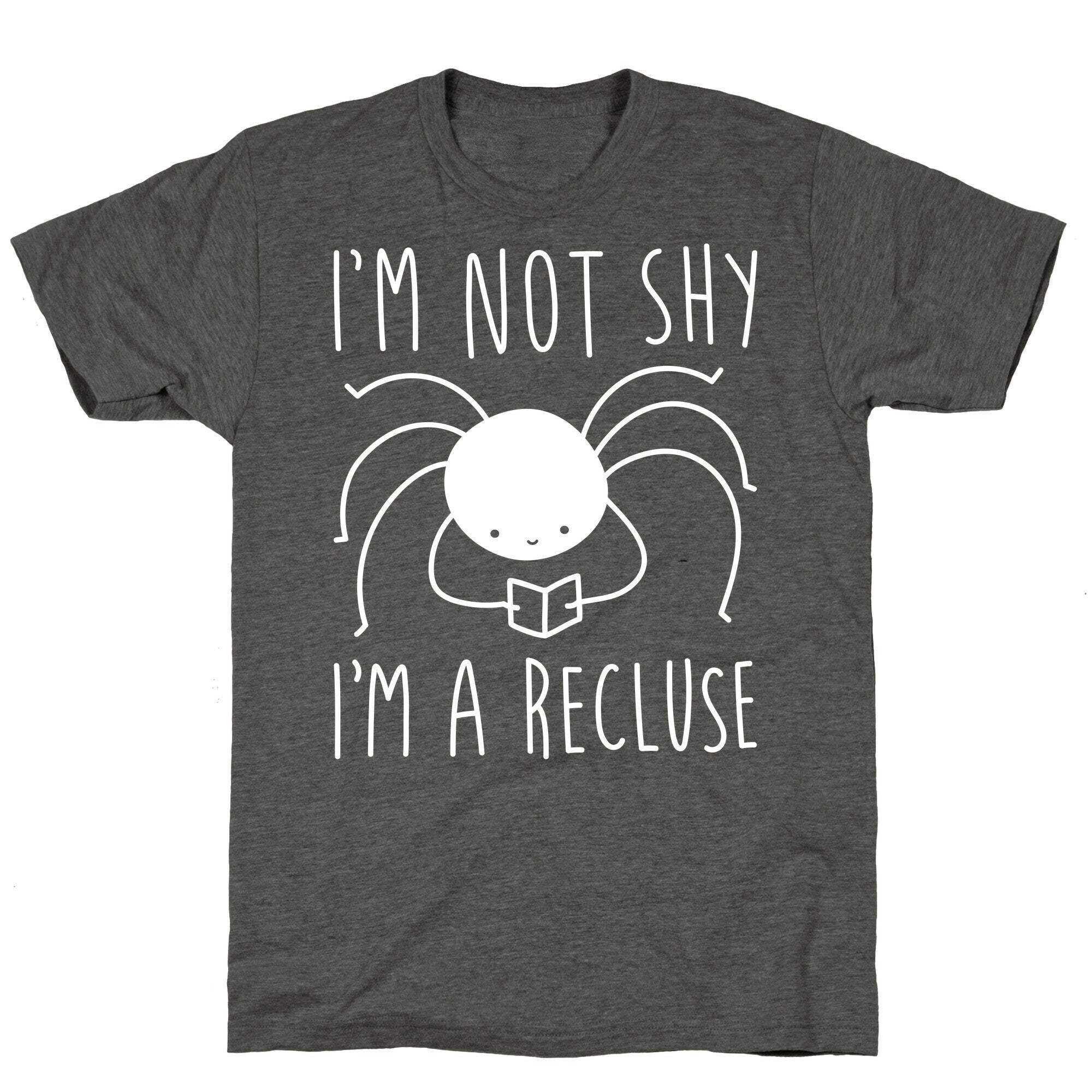 I'm Not Shy I'm A Recluse Unisex Triblend Tee